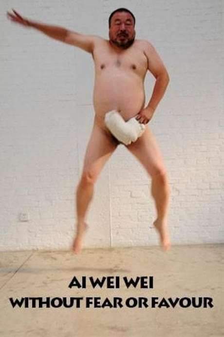 Ai Weiwei: Without Fear or Favour